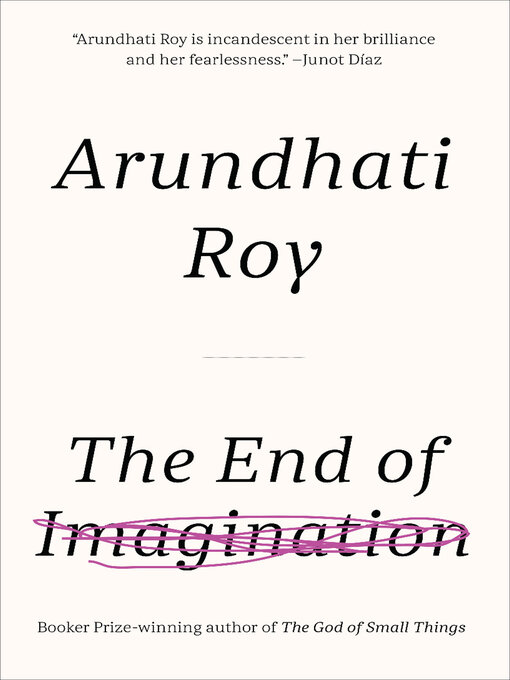 Title details for The End of Imagination by Arundhati Roy - Wait list